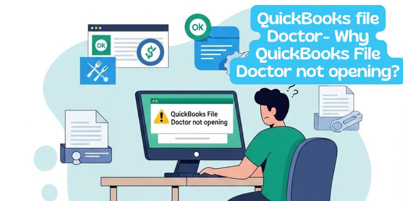 QuickBooks file Doctor- Why QuickBooks File Doctor not opening?