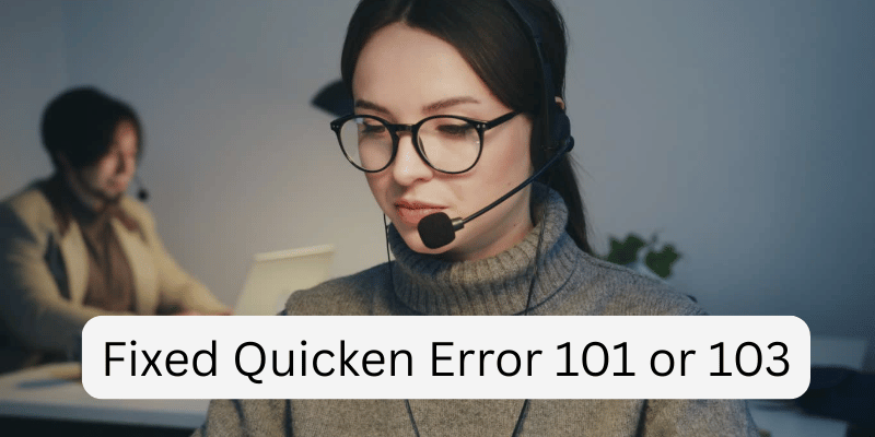 Fixed Quicken Error 101 or 103