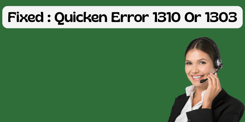 Fixed Quicken Error 1310 Or 1303