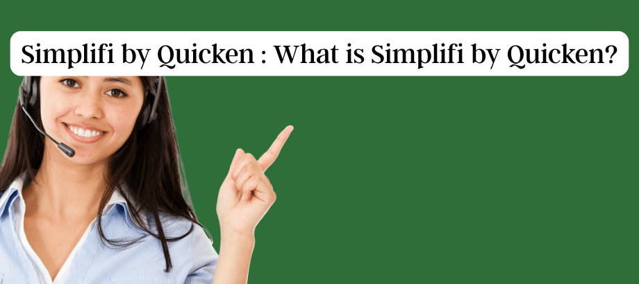 Simplifi by Quicken : What is Simplifi by Quicken?