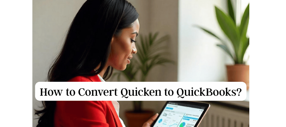 How to Convert Quicken to QuickBooks?