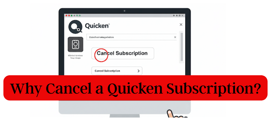 Why Cancel a Quicken Subscription?