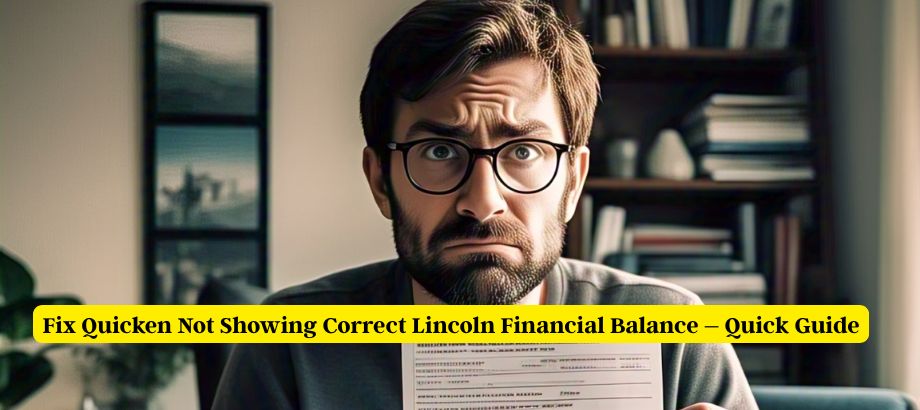 Quicken displaying an outdated balance for a Lincoln Financial account.